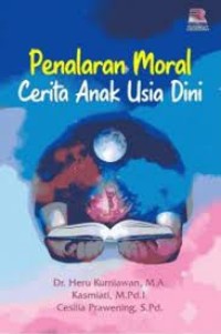 Image of Penalaran Moral Cerita Anak Usia Dini / Heru Kurniawan