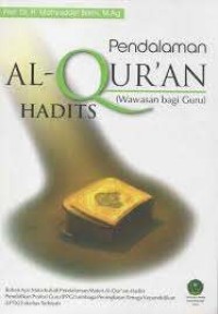 Image of Pendalaman Al-Quran hadits ( Wawasan bagi guru ) / Mahyuddin Barni