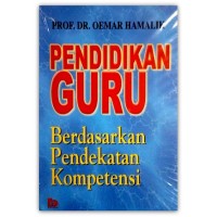 Image of Pendidikan guru : berdasarkan pendekatan kompetensi / Oemar Hamalik