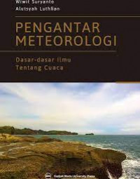 Image of Pengantar Meteorologi : Dasar-Dasar Ilmu Tentang Cuaca / Wiwit Suryanto