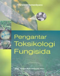 Image of Pengantar Toksikologi Fungisida / Christanti Sumardiyono