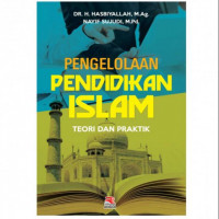 Image of Pengelolaan Pendidikan Islam : Teori dan Praktik / Hasbiyallah