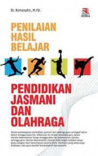 Image of Penilaian hasil belajar Pendidikan jasmani dan olah raga / Komarudin