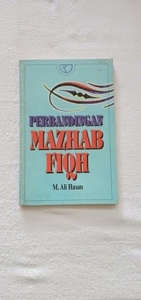 Image of Perbandingan Mazhab Fiqh / M. Ali Hasan