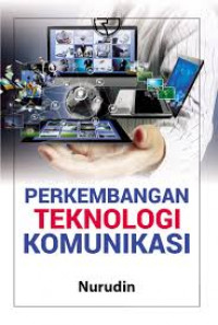Image of Perkembangan teknologi komunikasi / Nurudin