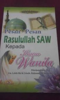 Image of Pesan-pesan Rasulullah SAW kepada Kaum Wanita / Majdi As-Sayyid Ibrahim