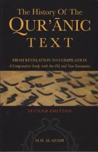 Image of The History of Quranic Text : from revelation to compilation a comparative study with the old and new testaments