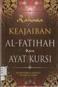 Image of Rahasia keajaiban Al-Fatihah dan Ayat Kursi / Salahudin A. Nefeily