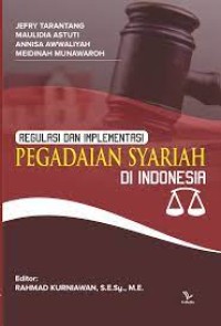 Image of Regulasi dan Implementasi Pengadaian syariah di Indonesia / Jefry Tarantang
