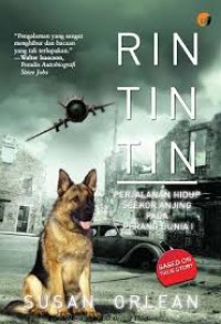 Image of Rin Tin Tin: Perjalanan Hidup Seekor Anjing Pada Perang Dunia I / Susan Orlean