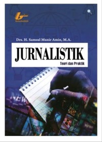 Image of Jurnalistik : teori dan praktik / Samsul Munir Amin