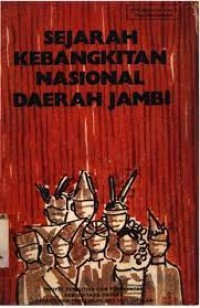 Image of Sejarah Kebangkitan Nasional Daerah Jambi / Departemen Pendidikan dan Kebudayaan