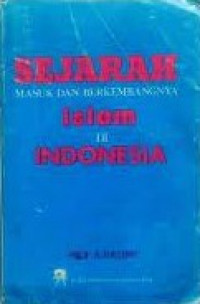 Image of Sejarah Masuk dan Berkembangnya Islam di Indonesia: kumpulan prasaran pada seminar di Aceh / A. Hasymy