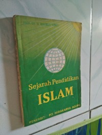 Image of Sejarah Pendidikan Islam : Dari Zaman Nabi Muhammad SAW, Khalifah-khalifah Rasyidin, Bani Umayah dan Abbasiyah sampai Zaman Mamluks dan Usmaniyah Turki