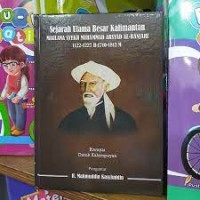 Image of Sejarah ulama besar Kalimantan Maulana Syekh Muhammad Arsyad Al Banjari 1122-1227 H-1710-1812 M / Ikhsan Kasfuddin (editor), Akhmad Muzakkir Mahmuddin ( Editor )
