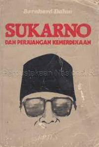 Image of Soekarno dan Perjuangan Kemerdekaan / Bernhard Dahn