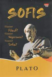 Image of Sofis : Siapakah Filsuf ? Siapakah Negarawan ? Siapakah Sofis ? / Plato