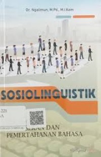 Image of Sosiolinguistik : Perubahan, Pergeseran, dan Pemertahanan Bahasa / Ngalimun