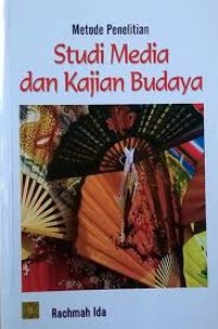 Image of Metode Penelitian : Studi Media dan Kajian Budaya / Rachmah Ida