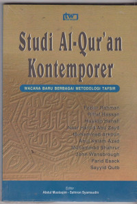 Image of Studi Al-Quran Kontemporer : wacana baru berbagai metodologi tafsir (Fazlur Rahman, Riffat Hassan, Hassan Hanafi, Nasr Hamid Abu Zayd, Muhammad Arkoun, Abul Kalam Azad, Muhammad Shahrur, John Wansbrough, Farid Esack, Sayyid Qutb)