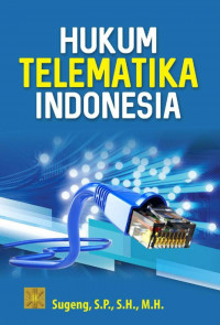 Image of Hukum Telematika Indonesia / Sugeng