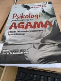 Image of Psikologi Perkembangan Agama : Sebuah Tahapan Perkembangan Agama Manusia / Surawan
