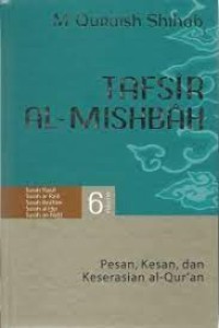 Image of Tafsir Al-Mishbah Vol. 6 : Pesan, Kesan dan Keserasian Al Qur'an / M. Quraish Shihab