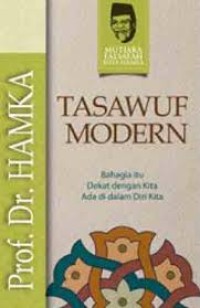 Image of Tasawuf Modern : Bahagia itu Dekat dengan Kita Ada di dalam Diri Kita / Hamka