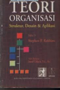 Image of Teori Organisasi : Struktur, Desain, dan Aplikasi (Edisi ke 3) / Stephen P. Robbins