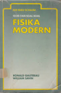 Image of Teori dan Soal-Soal Fisika Modern / Ronald Gautreau