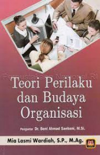 Image of Teori perilaku dan budaya organisasi / Mia Lasmi Wardiyah