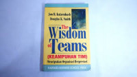 Image of The Wisdom of teams (Kemampuan TIM) Menciptakan Organisasi berprestasi / Jon R.Katzenbach, Douglas K.Smith