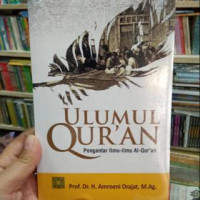 Image of Ulumul Qur'an Pengantar Ilmu-Ilmu Al-Quran (Edisi Pertama)  / Amroeni Drajat
