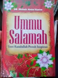 Image of Ummu Salamah: Istri Rasulullah Penuh Inspirasi / Hishah Abdul Karim