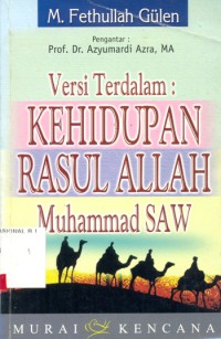 Image of Versi Terdalam Kehidupan Rasul Allah Muhammad SAW / M. Fethullah Gulen