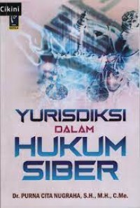 Image of Yurisdiksi Dalam Hukum Siber / Purna Cita Nugraha