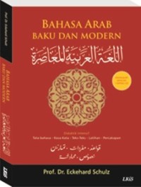 Image of Bahasa Arab Baku Dan Modern: Tata Bahasa - Kosakata - Teks-teks Latihan - Percakapan