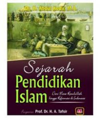 Image of Sejarah Pendidikan Islam dari Masa Rasulullah Hingga Reformasi di Indonesia / Abdul Kodir