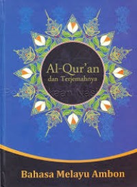 Image of Al-Quran dan terjemahnya bahasa Melayu Ambon / Hasbollah Toisuta