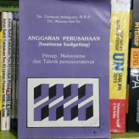 Image of Anggaran perusahaan ( Business Budgeting ) Prinsip, Mekanisme dan teknik Penyusunannya / Gunawan Adisaputro