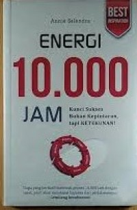 Image of Energi 10.000 Jam: kunci sukses bukan kepintaran tapi ketekunan