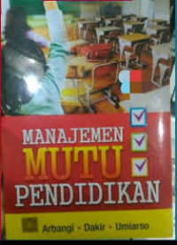 Image of Manajemen Mutu Pendidikan (Edisi Pertama) / Arbangi