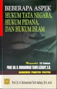 Image of Beberapa Aspek Hukum Tata Negara, Hukum Pidana, dan Hukum Islam