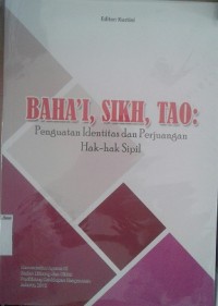 Image of Baha'i, Sikh, Tao: Penguatan Identitas dan Perjuangan Hak-hak Sipil / Nuhrison M. Nuh