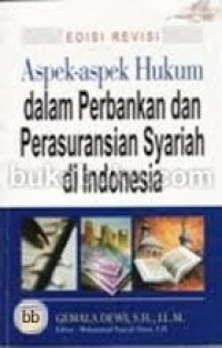 Image of Aspek-aspek Hukum Dalam Perbankan dan Perasuransian Syariah di Indonesia / Gemala Dewi