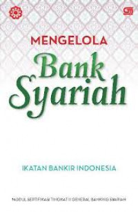 Image of Mengelola Bank Syariah / Ikatan Bankir Indonesia