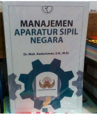 Image of Manajemen Aparatur Sipil Negara /  Muh. Kadarisman