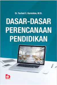 Image of Dasar-Dasar Perencanaan Pendidikan / Taufani C. Kurniatun