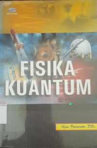 Image of Fisika Kuantum (Edsi Revisi) / Agus Purwanto