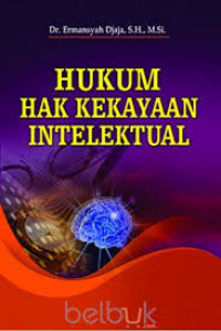 Image of Hukum Hak Kekayaan Intelektual / Ermansjah Djaja